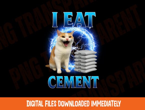 Download I Eat Cement Cat PNG, Funny Meme Shirt - Meme shirt Collection
